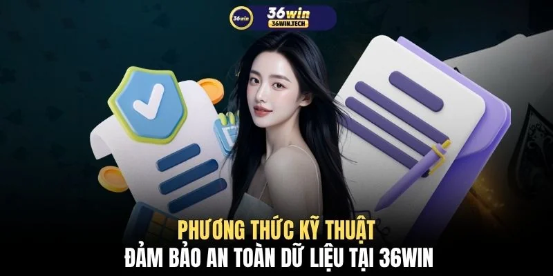 Quyền riêng tư 36WIN 2 Phương thức kỹ thuật đảm bảo an toàn dữ liệu tại 36WIN